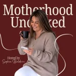 Motherhood Uncorked in writing and a picture of a woman holding a cup and smiling looking down at her phone.